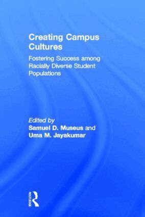 Samuel D. Museus, Uma M. Jayakumar - Creating Campus Cultures, Inbunden