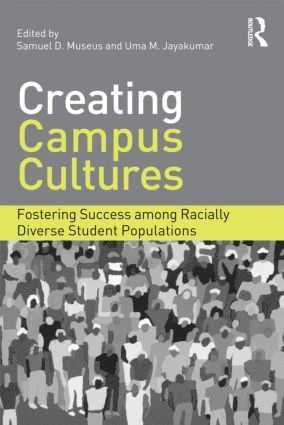 Samuel D. Museus, Uma M. Jayakumar, USA) Museus, Samuel D. (University of Denver, USA) Jayakumar, Uma M. (University of San Francisco, Samuel D Museus, Uma M Jayakumar - Creating Campus Cultures, Häftad