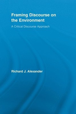 Framing Discourse on the Environment 1