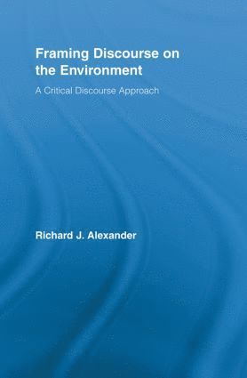 Framing Discourse on the Environment 1