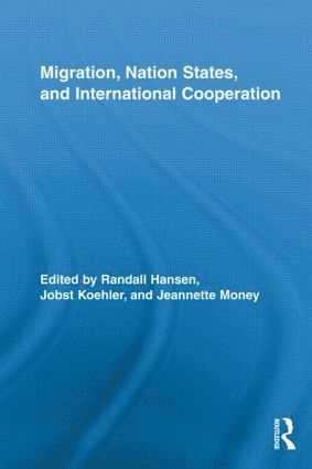 Migration, Nation States, and International Cooperation 1