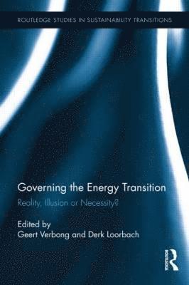Geert Verbong, Derk Loorbach, the Netherlands) Verbong, Geert (Technische Universiteit Eindhoven, the Netherlands) Loorbach, Derk (Erasmus University Rotterdam - Governing the Energy Transition, Inbunden