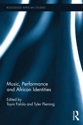 bokomslag Music, Performance and African Identities