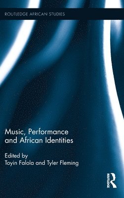 Music, Performance and African Identities