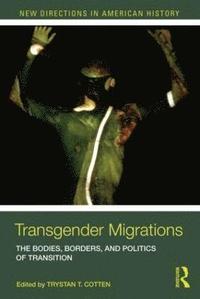 bokomslag Transgender Migrations