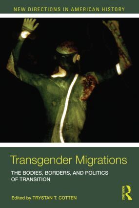 Trystan Cotten - Transgender Migrations, Häftad