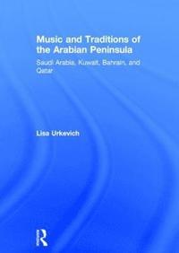 bokomslag Music and Traditions of the Arabian Peninsula