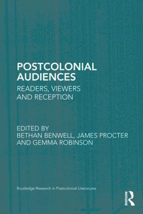 Bethan Benwell, James Procter, Gemma Robinson, UK) Benwell, Bethan (University of Stirling, UK) Procter, James (University of Newcastle Upon Tyne, UK) Robinson, Gemma (University of Stirling - Postcolonial Audiences, Inbunden