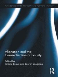 bokomslag Alienation and the Carnivalization of Society