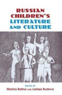 bokomslag Russian Children's Literature and Culture