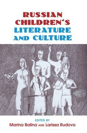 Russian Children's Literature and Culture 1