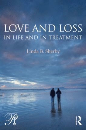 bokomslag Love and Loss in Life and in Treatment