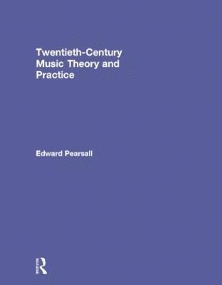 bokomslag Twentieth-Century Music Theory and Practice
