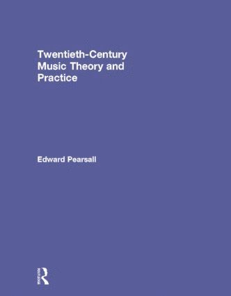 Edward Pearsall, USA) Pearsall, Edward (University of Texas at Austin - Twentieth-Century Music Theory and Practice, Inbunden