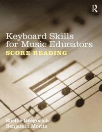 bokomslag Keyboard Skills for Music Educators: Score Reading