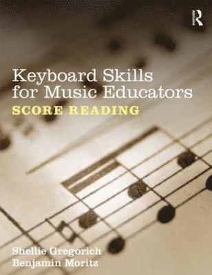 Keyboard Skills for Music Educators: Score Reading 1
