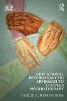 bokomslag A Relational Psychoanalytic Approach to Couples Psychotherapy