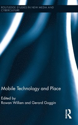 Mobile Technology and Place 1