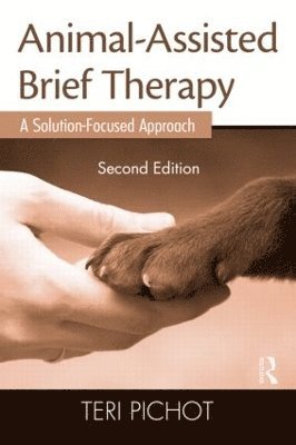 Teri Pichot, USA) Pichot, Teri (Program Manager, Substance Abuse Counseling Program, Jefferson County Department of Health and Environment, Missouri - Animal-Assisted Brief Therapy, Häftad