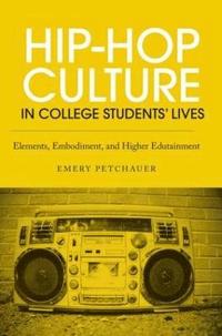 bokomslag Hip-Hop Culture in College Students' Lives