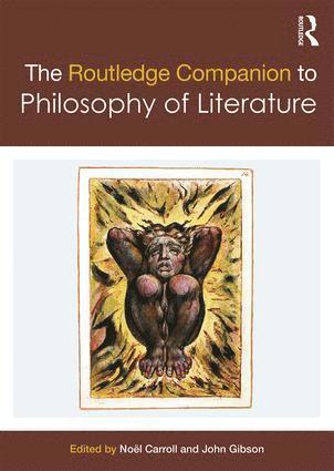 Noël Carroll, John Gibson, USA) Carroll, Noel (The City University of New York, Graduate Center, USA) Gibson, John (University of Louisville - Routledge Companion to Philosophy of Literature, Inbunden