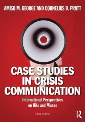 Case Studies in Crisis Communication 1