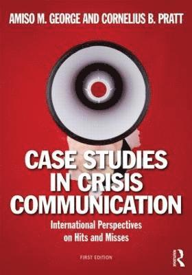 Case Studies in Crisis Communication
