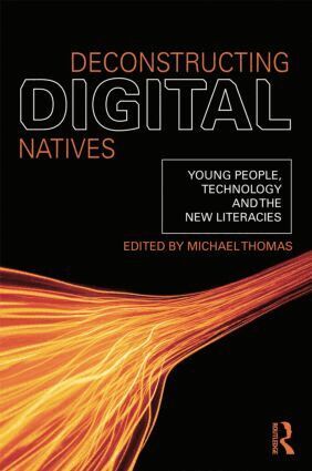 Michael Thomas - Deconstructing Digital Natives, Häftad