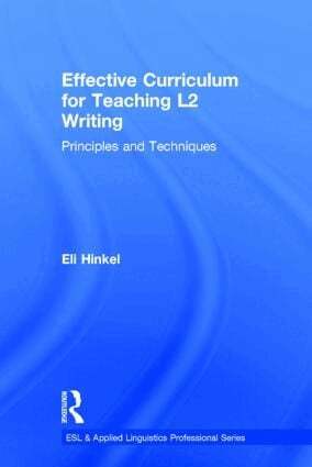 Eli Hinkel - Effective Curriculum for Teaching L2 Writing, Inbunden