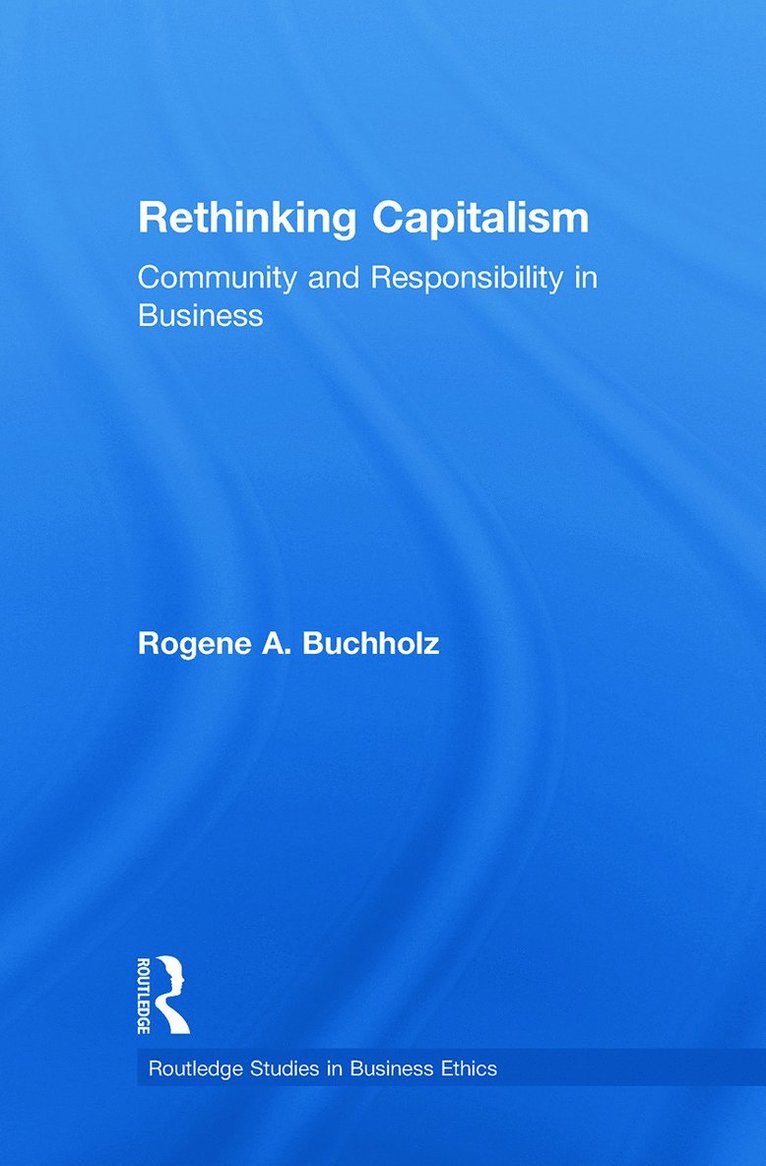 Rogene Buchholz, USA) Buchholz, Rogene (Loyola University New Orleans, Louisiana - Rethinking Capitalism, Häftad