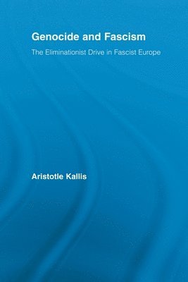 Aristotle Kallis, UK) Kallis, Aristotle (Lancaster University - Genocide and Fascism, Häftad