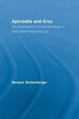 Barbara Breitenberger - Aphrodite and Eros, Häftad