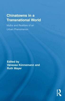 Vanessa Künnemann, Ruth Mayer - Chinatowns in a Transnational World, Inbunden