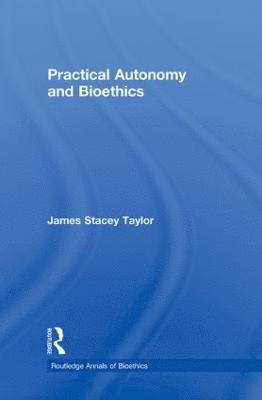 bokomslag Practical Autonomy and Bioethics