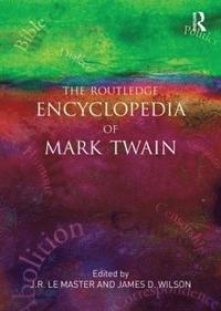 bokomslag The Routledge Encyclopedia of Mark Twain