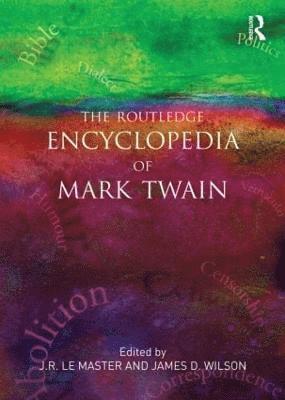 J.R. LeMaster, James D. Wilson, USA) LeMaster, J.R. (Baylor University, J. R. LeMaster, J. R. Lemaster - Routledge Encyclopedia of Mark Twain, Häftad