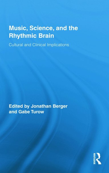 bokomslag Music, Science, and the Rhythmic Brain