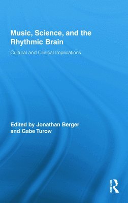 Music, Science, and the Rhythmic Brain 1