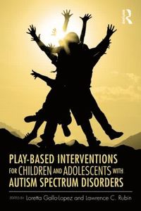 bokomslag Play-Based Interventions for Children and Adolescents with Autism Spectrum Disorders