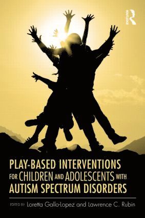 bokomslag Play-Based Interventions for Children and Adolescents with Autism Spectrum Disorders