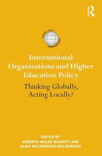 bokomslag International Organizations and Higher Education Policy