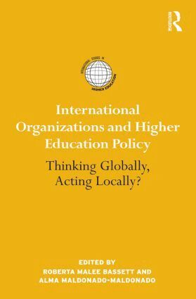 Roberta Malee Bassett, Alma Maldonado-Maldonado - International Organizations and Higher Education Policy, Häftad