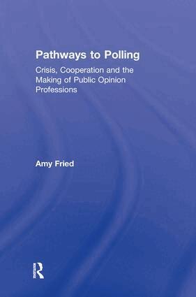 Amy Fried - Pathways to Polling, Inbunden