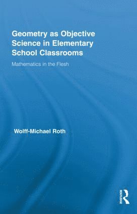 bokomslag Geometry as Objective Science in Elementary School Classrooms