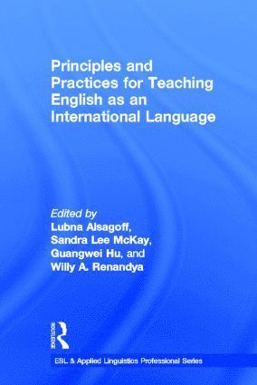 bokomslag Principles and Practices for Teaching English as an International Language