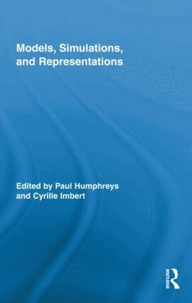 Paul Humphreys, Cyrille Imbert - Models, Simulations, and Representations, Inbunden