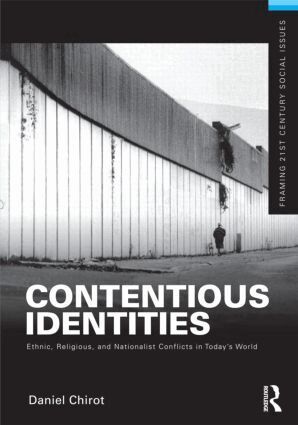 Daniel Chirot - Contentious Identities, Häftad