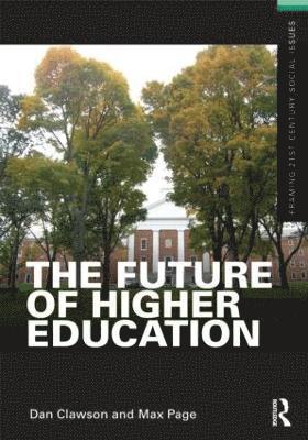 Dan Clawson, Max Page - Future of Higher Education, Häftad