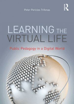 Peter Pericles Trifonas - Learning the Virtual Life, Häftad