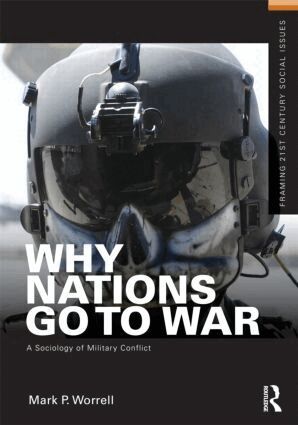 Mark P. Worrell - Why Nations Go to War, Häftad